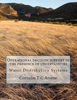 Operational decision support in the presence of uncertainties - Water Distribution Systems 1463535287 Book Cover