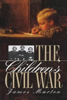 The Children's Civil War (Civil War America) 0807849049 Book Cover