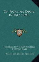 On Fighting Decks in 1812 1143979265 Book Cover