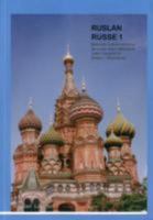 Ruslan Russe 1: Une Methode Communicative De Russe Pour Adultes Et Etudiants De Niveaux Debutants (French and Russian Edition) 1899785698 Book Cover