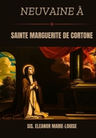 Neuvaine à Sainte Marguerite de Cortone (French Edition) B0GLFZK3HF Book Cover