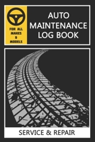 Auto Log Book: Car Maintenance Log Book, Car Maintenance Record Book - Service and Repair Record Book. Log Date, Mileage, Repairs And Maintenance, ... For All Vehicles (Road Tire) (car log book) 1692902873 Book Cover