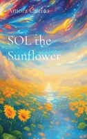 SOL the Sunflower B0CNGMMTJ5 Book Cover