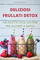 Deliziosi Frullati Detox 1803509341 Book Cover