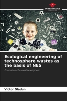 Ecological engineering of technosphere wastes as the basis of NES 6209130348 Book Cover