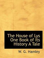 The House of Lys One Book of Its History A Tale 1010040847 Book Cover