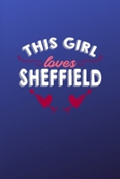 This girl loves Sheffield: 6x9 | 120 pages | dot grid | notebook | hometown | favorite city | England 169122667X Book Cover