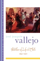 Sketches of Life in Chile, 1841-1851 (Library of Latin America) 0195128672 Book Cover