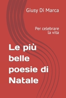 Le più belle poesie di Natale: Per celebrare la vita B0BM429RMH Book Cover