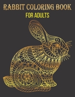 Rabbit Coloring Book for Adults: This Coloring Book For Adults Relaxation. null Book Cover