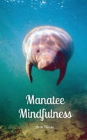 Manatee Mindfulness 9916864705 Book Cover