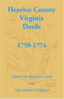 Henrico County, Virginia Deeds, 1750-1774 078844378X Book Cover