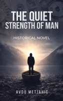 The Quiet Strength of Man B0GW9KJNRV Book Cover