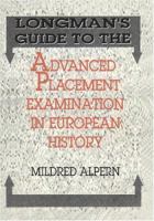 Longman's Guide to the Advanced Placement Examination in European History 1419670573 Book Cover