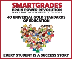 Smartgrades 40 Universal Gold Standards of Education: Every Student Is a Success Story - 5 Star Reviews! B0F4NHKJ72 Book Cover