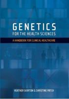 Genetics for Healthcare Professionals: A Lifestage Approach 1904842704 Book Cover