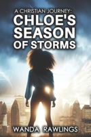 A Christian Journey: Chloe’s Season of Storms 1959702254 Book Cover