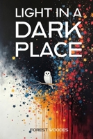 Light in a Dark Place: An Emergent Universe: Book Two of Five B0GGQ7H3SY Book Cover