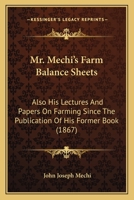 Mr. Mechi's Farm Balance-Sheets 1022064444 Book Cover