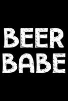 Beer babe: Notebook (Journal, Diary) for beer lovers 120 lined pages to write in 1708104712 Book Cover