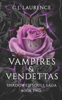 Vampires & Vendettas: A Dark Paranormal Romance of Demons, Vampires, Seduction, and Revenge (Shadowed Souls Saga) B0DYSMPHLS Book Cover