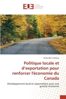 Politique locale et d'exportation pour renforcer l'économie du Canada 6202550686 Book Cover