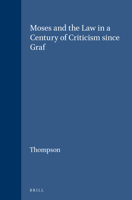 Moses and the Law in a Century of Criticism Since Graf 9004023410 Book Cover