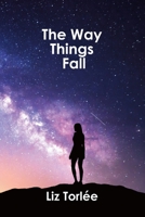 The Way Things Fall 1927882559 Book Cover