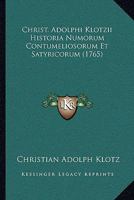Christ. Adolphi Klotzii Historia Numorum Contumeliosorum Et Satyricorum (1765) 1166058182 Book Cover