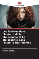 Les femmes dans l'histoire de la philosophie et La philosophie dans l'histoire des femmes (French Edition) 6207779665 Book Cover
