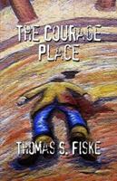 The Courage Place 1929925395 Book Cover