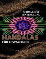 Mandalas für Erwachsene schwarzem Hintergrund: 50 einzigartige Mandalas auf schwarzem Hintergrund (German Edition) B088GNKD7F Book Cover