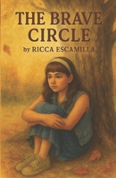 The Brave Circle: A Journey of Friendship and Courage B0FHWXGL5X Book Cover