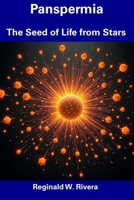 Panspermia: The Seed of Life from Stars B0DSWP99GF Book Cover