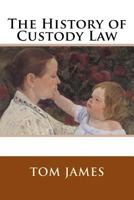 The History of Custody Law 1499182031 Book Cover