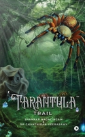 Tarantula Trail TM: Weaving Excellence in a Connected World B0DRL1V45X Book Cover