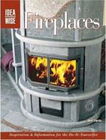 Fireplaces: Inspiration & Information for the Do-It-Yourselfer (IdeaWise) 158923281X Book Cover