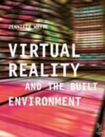 Virtual Reality and the Built Environment 1138668753 Book Cover