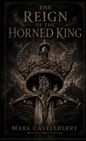 The Reign Of The Horned King B0GV11DZY1 Book Cover