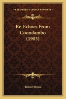 Re-Echoes From Coondambo 1167018729 Book Cover