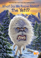 What Do We Know about the Yeti? 0593752112 Book Cover