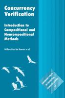 Concurrency Verification: Introduction to Compositional and Non-Compositional Methods 0521169321 Book Cover