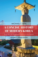 A Concise History of Modern Korea: From the Late Nineteenth Century to the Present 1538174596 Book Cover