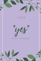 I said "yes" bridal notebook: Purple leaf design wedding lined paperback jotter 1693296268 Book Cover