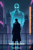 Neon Ashes (Dax Vector) B0FNNBTQVF Book Cover