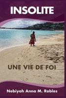 INSOLITE Une vie de foi (French Edition) 1963136667 Book Cover