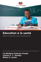 Éducation à la santé: Rapport d'expérience avec des adolescents (French Edition) B0CK3XGBWH Book Cover
