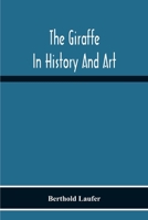 The Giraffe in History and Art 9354216897 Book Cover