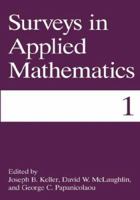 Surveys in Applied Mathematics: Volume 1 (Surveys in Applied Mathematics, Vol 1) 1489904387 Book Cover