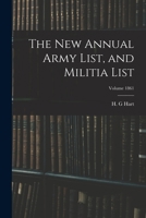 The new Annual Army List, and Militia List; Volume 1861 1018155678 Book Cover